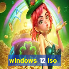 windows 12 iso